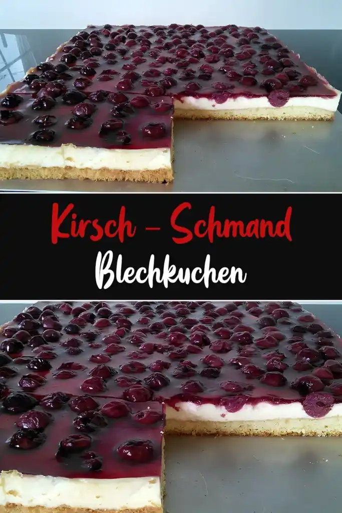 Kirsch – Schmand – Blechkuchen 1 Kirsch – Schmand – Blechkuchen 2