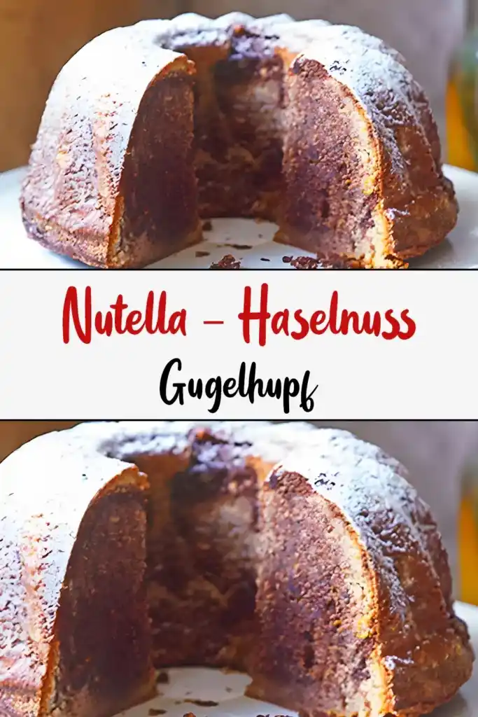 Nutella – Haselnuss Gugelhupf