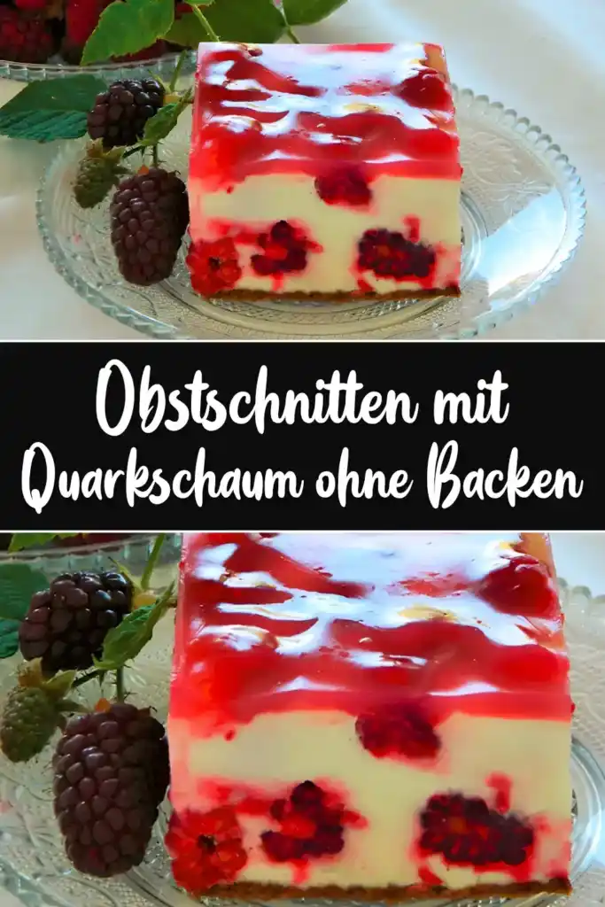 Obstschnitten mit Quarkschaum ohne Backen 1 Obstschnitten mit Quarkschaum ohne Backen