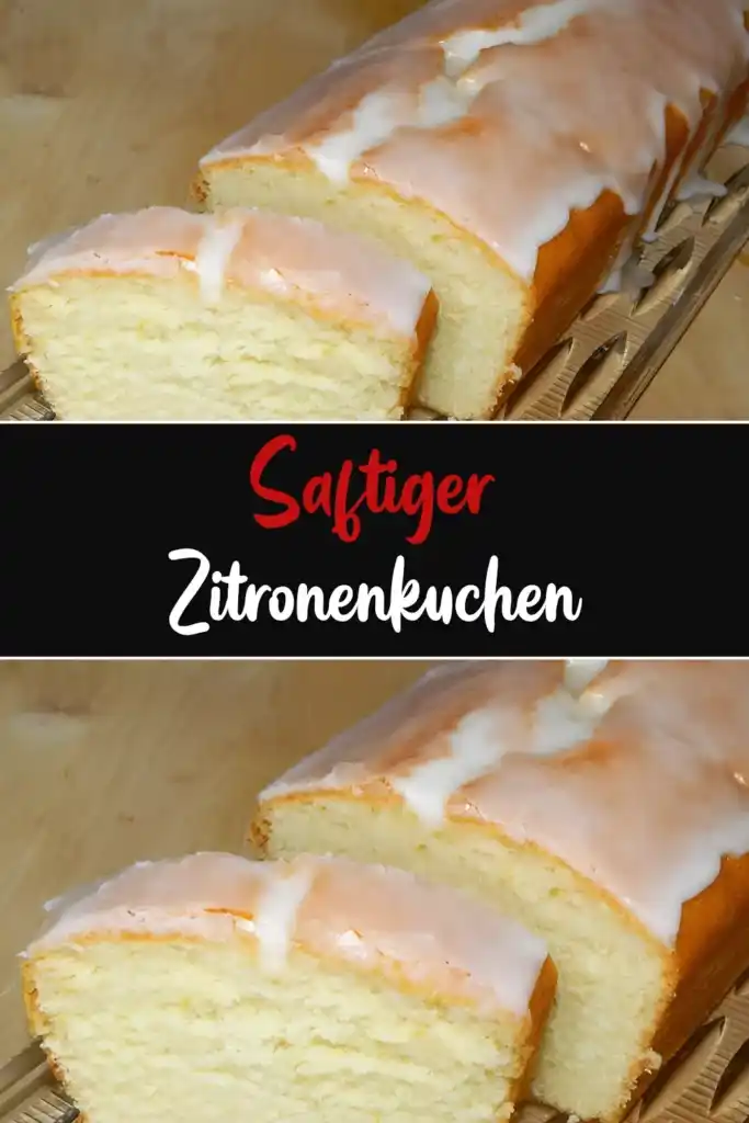 Saftiger Zitronenkuchen 1 Saftiger Zitronenkuchen