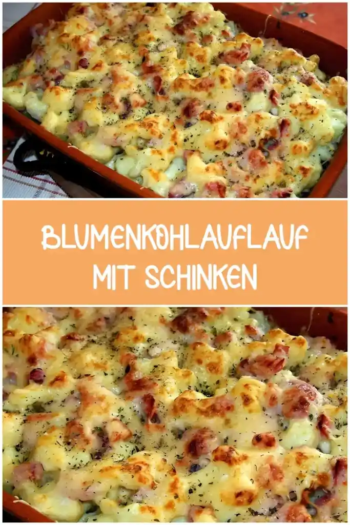 Blumenkohlauflauf mit Schinken 1 BLUMENKOHLAUFLAUF MIT SCHINKEN