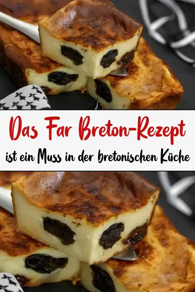 Das Far Breton-Rezept ist ein Muss in der bretonischen Küche 1 Das Far Breton Rezept ist ein Muss in der bretonischen Kueche1