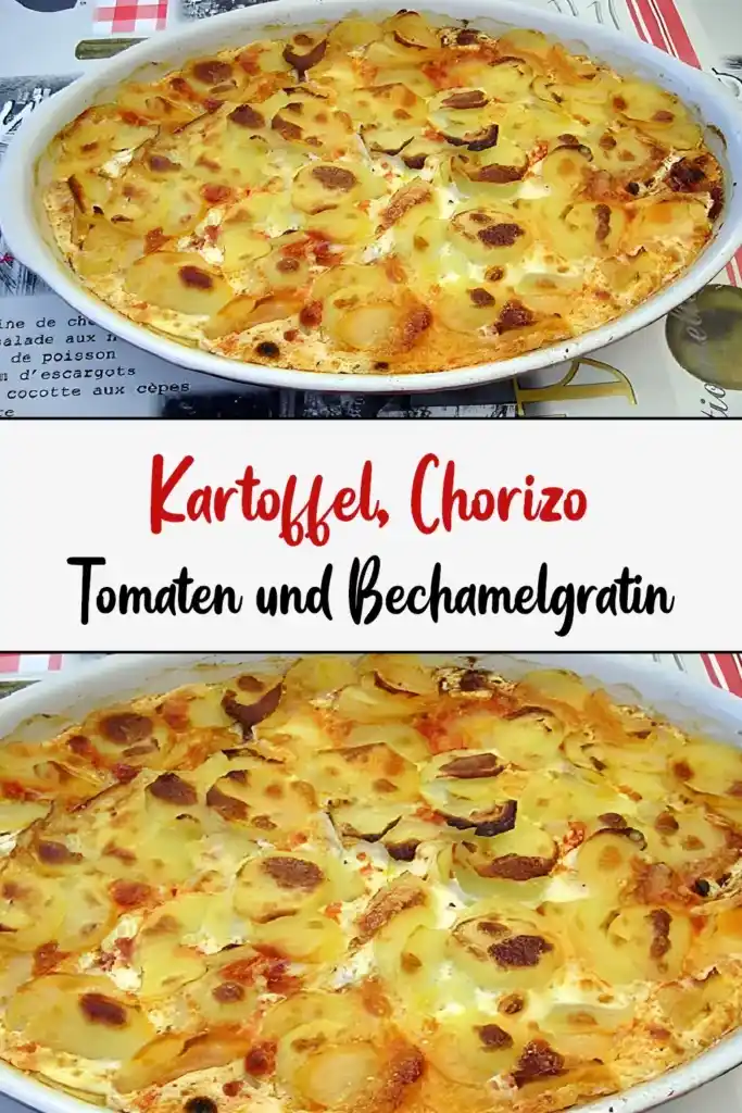 Kartoffel-, Chorizo-, Tomaten- und Bechamelgratin 1 Kartoffel Chorizo Tomaten und Bechamelgratin1