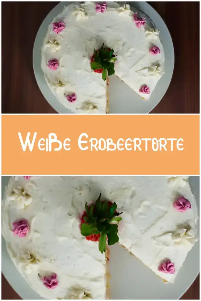 Weiße Erdbeertorte: Ein Köstliches Rezept für Drei Portionen 1 Weisse Erdbeertorte