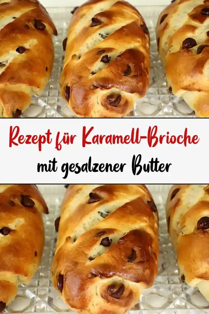 Karamell-Brioche mit gesalzener Butter und Schokoladenstückchen 1 Karamell-Brioche mit gesalzener Butter und Schokoladenstückchen