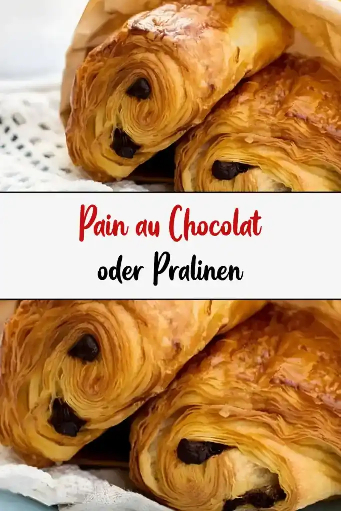 Pain au Chocolat oder Praliner 1 Pain au Chocolat oder Pralinen1